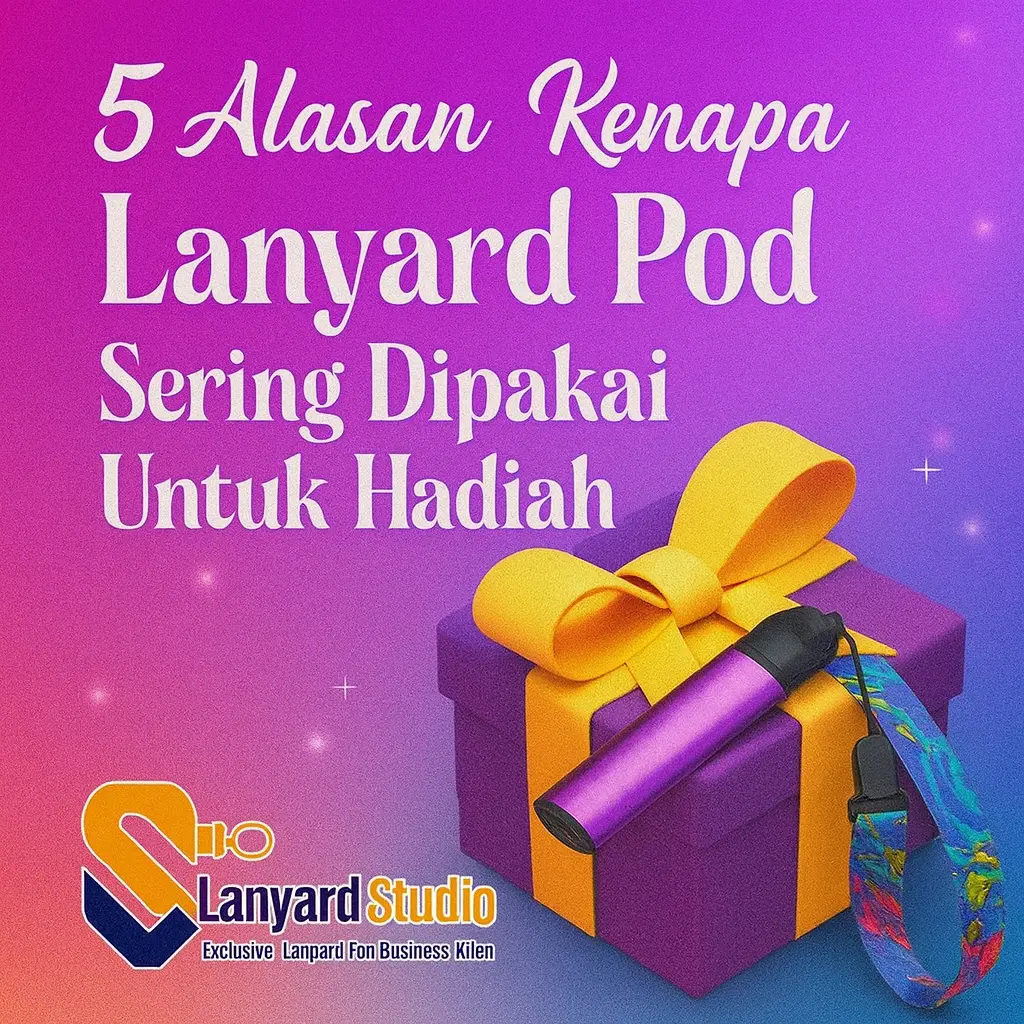 5 Alasan Kenapa Lanyard Sering Dipakai Untuk Hadiah