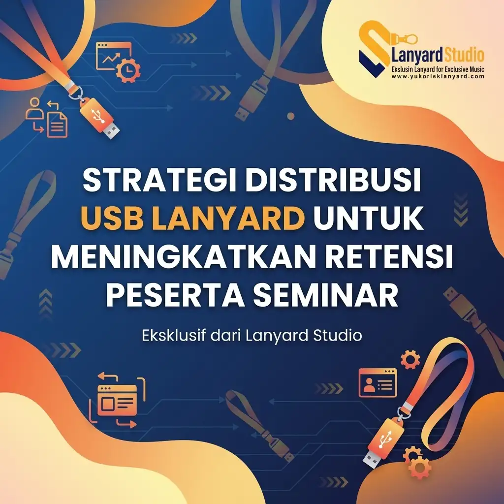 strategi-distribusi-lanyard-usb-seminar-loyalitas